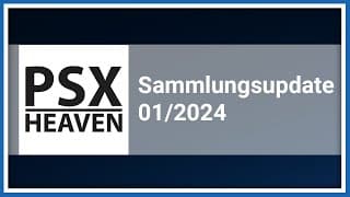 Sammlungsupdate 01/2024 | PSX Heaven 